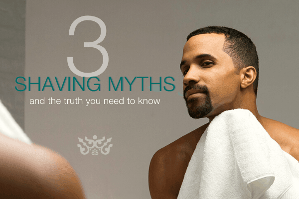 3 Lies You've Believed About Shaving And The Truth You Need to Know